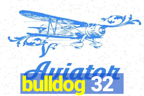 bulldog 32